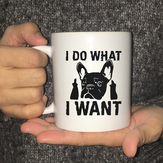 I Do What I Want Ceramic Coffee Mug